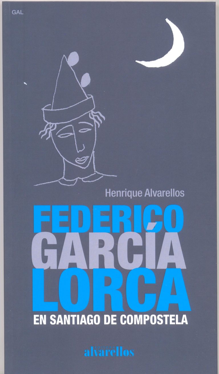 Federico Garcia Lorca en Santiago de Compostela